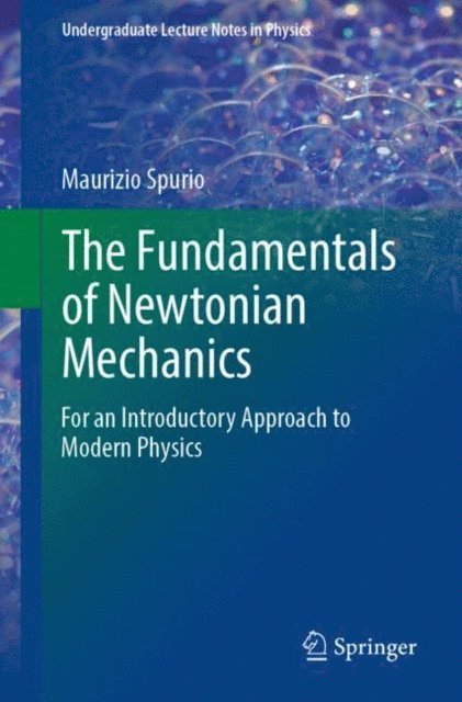 Maurizio Spurio - Fundamentals of Newtonian Mechanics, E-bok