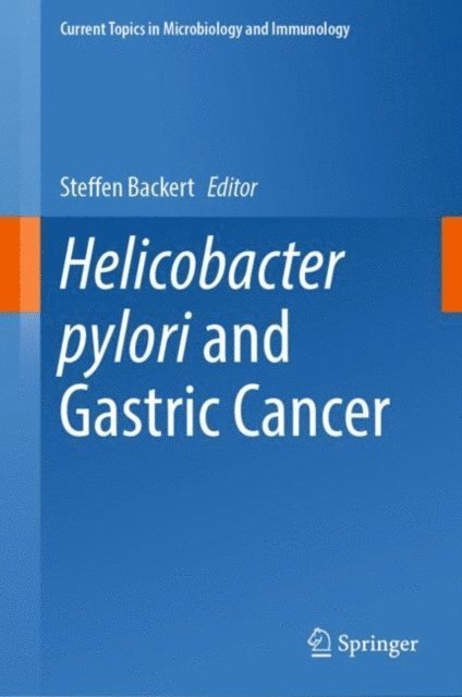 Steffen Backert - Helicobacter pylori and Gastric Cancer, E-bok