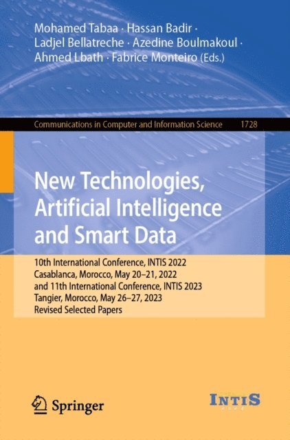 Fabrice Monteiro, Ahmed Lbath, Azedine Boulmakoul, Ladjel Bellatreche, Hassan Badir, Mohamed Tabaa - New Technologies, Artificial Intelligence and Smart Data, E-bok