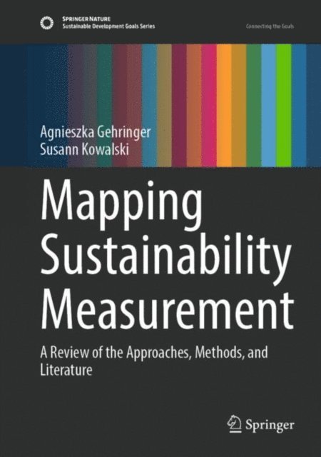 Susann Kowalski, Agnieszka Gehringer - Mapping Sustainability Measurement, E-bok