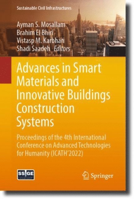 Shadi Saadeh, Vistasp M. Karbhari, Brahim El Bhiri, Ayman S. Mosallam - Advances in Smart Materials and Innovative Buildings Construction Systems, E-bok