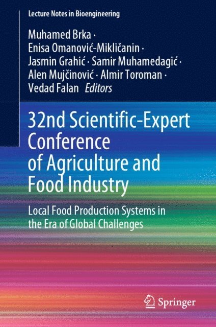 Vedad Falan, Almir Toroman, Alen Mujcinovic, Samir Muhamedagic, Jasmin Grahic, Enisa Omanovic-Miklicanin, Muhamed Brka - 32nd Scientific-Expert Conference of Agriculture and Food Industry, E-bok