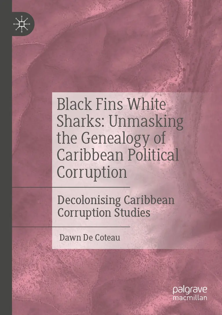 Dawn De Coteau - Black Fins White Sharks: Unmasking the Genealogy of Caribbean Political Corruption, Häftad. Tillgänglighet: Lägg i varukorg