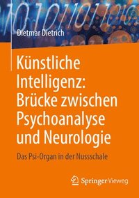 Knstliche Intelligenz: Brcke zwischen Psychoanalyse und Neurologie