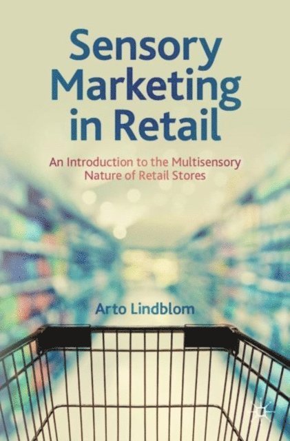 Arto Lindblom - Sensory Marketing in Retail, E-bok