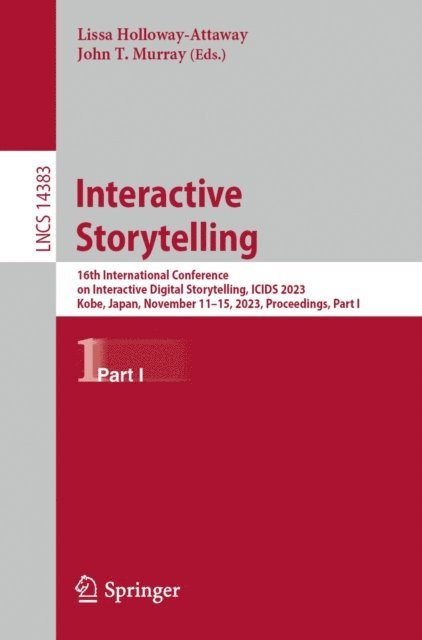 John T. Murray, Lissa Holloway-Attaway - Interactive Storytelling, E-bok