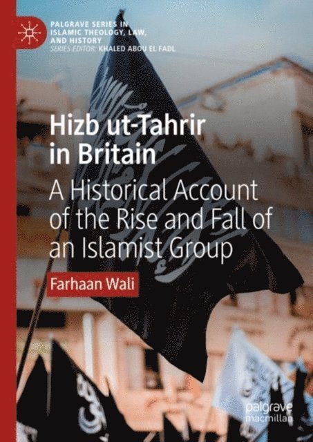 Farhaan Wali - Hizb ut-Tahrir in Britain, E-bok