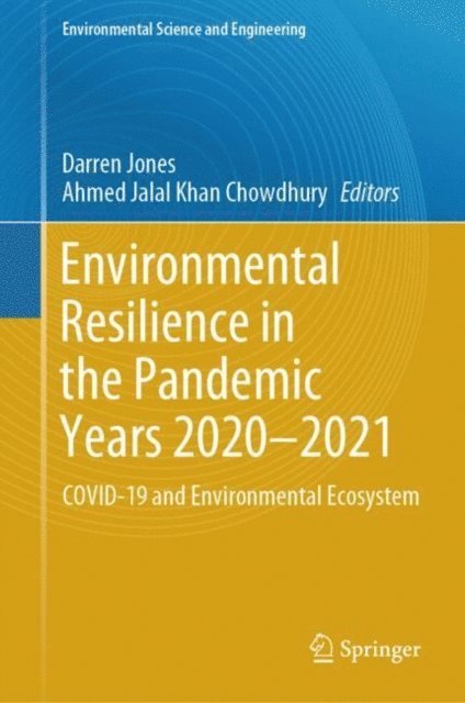 Ahmed Jalal Khan Chowdhury, Darren Jones - Environmental Resilience in the Pandemic Years 2020-2021, E-bok