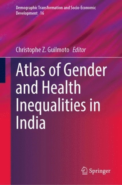 Christophe Z. Guilmoto - Atlas of Gender and Health Inequalities in India, E-bok