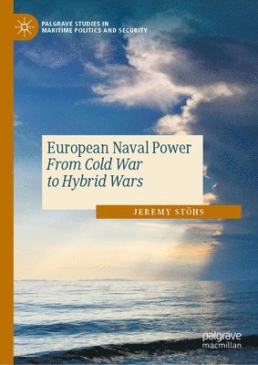 European Naval Power av Jeremy Stöhs