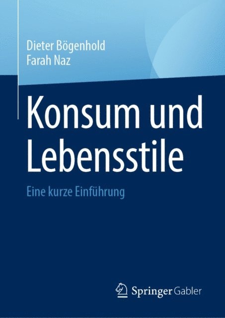 Farah Naz, Dieter Bogenhold - Konsum und Lebensstile, E-bok