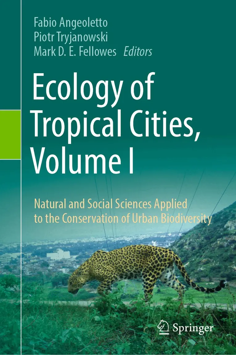 Fabio Angeoletto, Piotr Tryjanowski, Mark D. E. Fellowes - Ecology of Tropical Cities, Volume I, Inbunden. Tillgänglighet: Lägg i varukorg