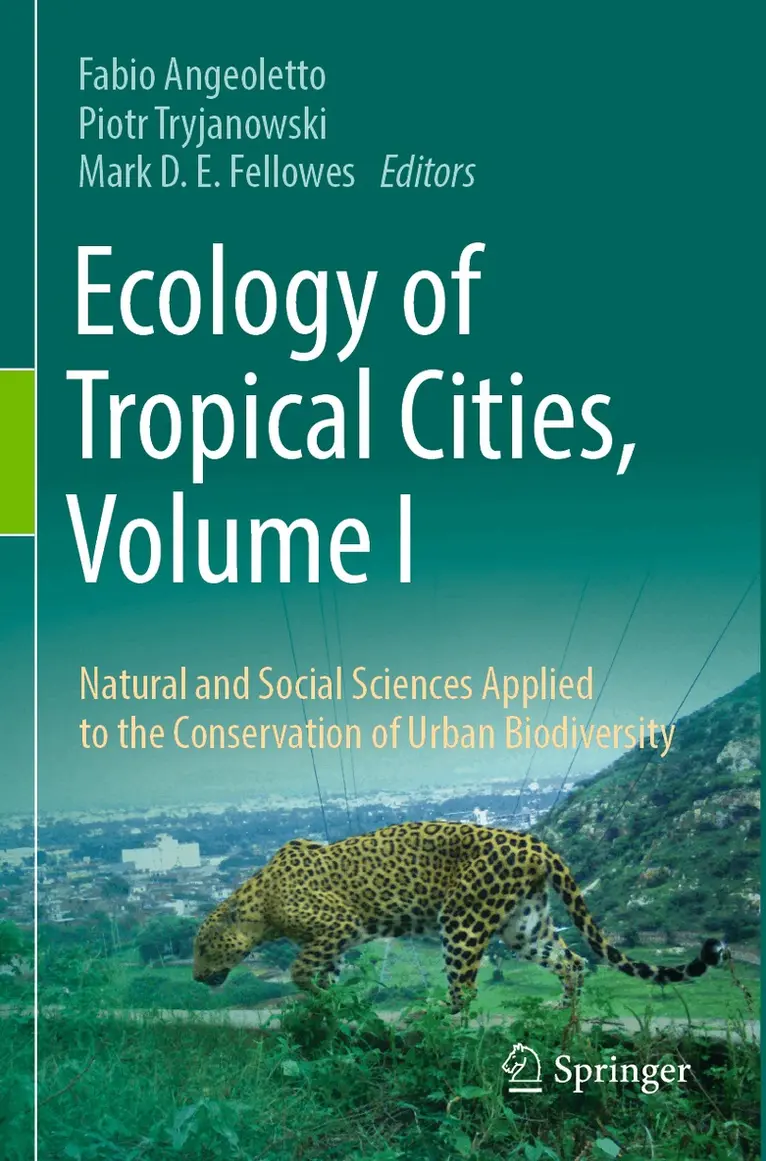 Fabio Angeoletto, Piotr Tryjanowski, Mark D. E. Fellowes - Ecology of Tropical Cities, Volume I, Häftad. Tillgänglighet: Lägg i varukorg