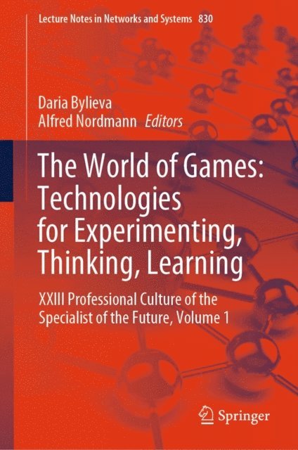 Alfred Nordmann, Daria Bylieva - World of Games: Technologies for Experimenting, Thinking, Learning, E-bok