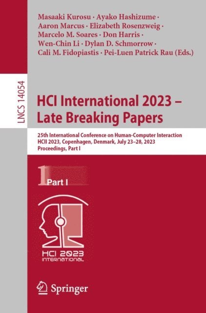 Pei-Luen Patrick Rau, Cali M. Fidopiastis, Dylan D. Schmorrow, Wen-Chin Li, Don Harris, Marcelo M. Soares, Elizabeth Rosenzweig, Aaron Marcus, Ayako Hashizume, Masaaki Kurosu - HCI International 2023 - Late Breaking Papers, E-bok