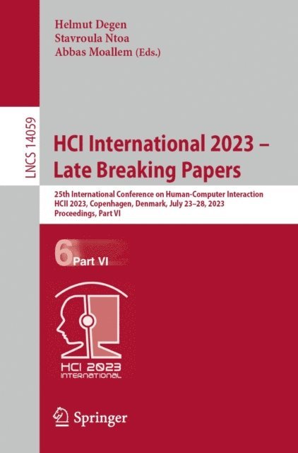 Abbas Moallem, Stavroula Ntoa, Helmut Degen - HCI International 2023 - Late Breaking Papers, E-bok