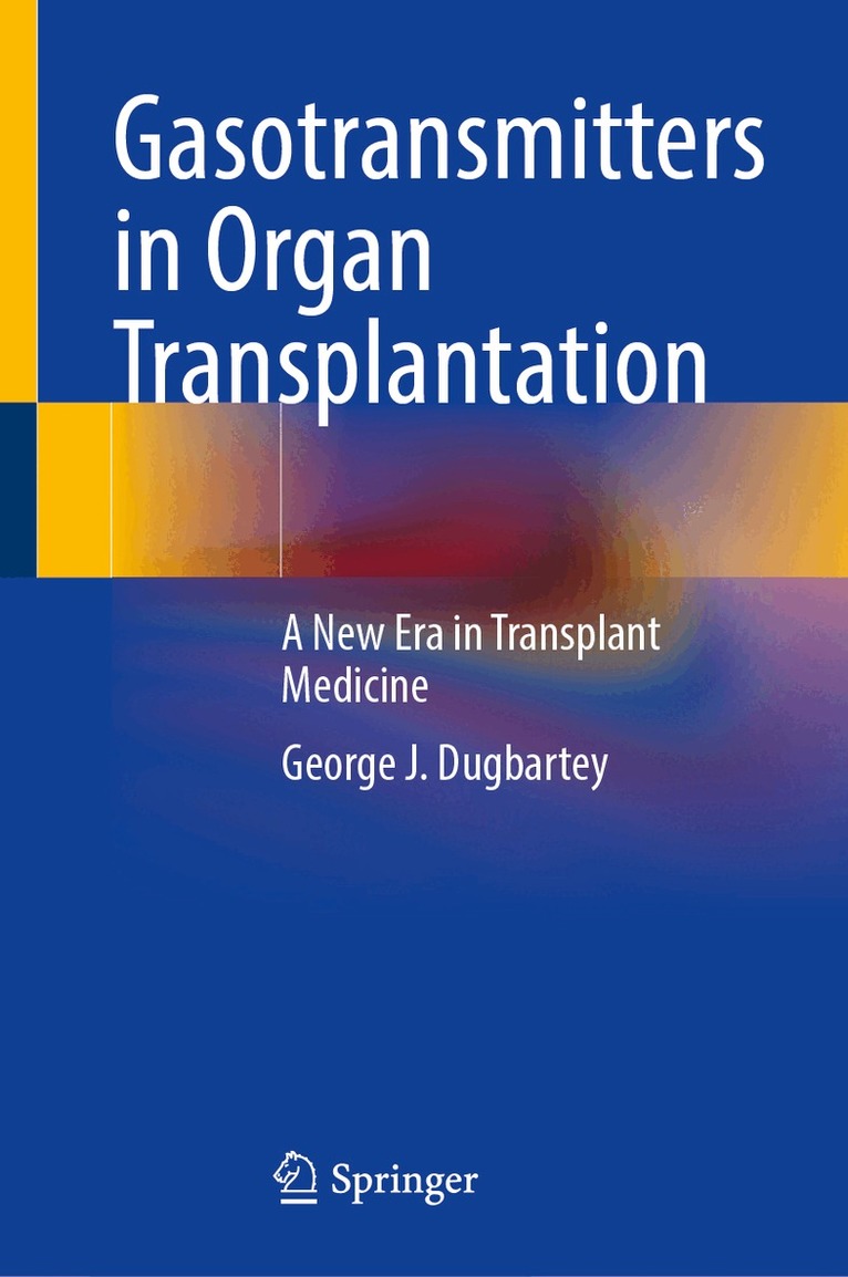 George J. Dugbartey - Gasotransmitters in Organ Transplantation, Inbunden. Tillgänglighet: Lägg i varukorg
