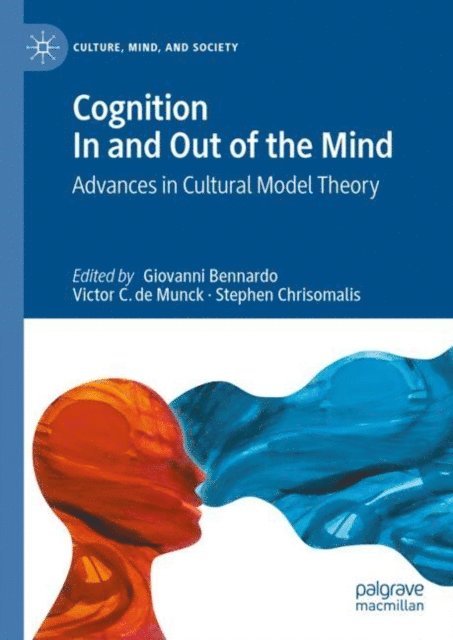 Stephen Chrisomalis, Victor C. de Munck, Giovanni Bennardo - Cognition In and Out of the Mind, E-bok