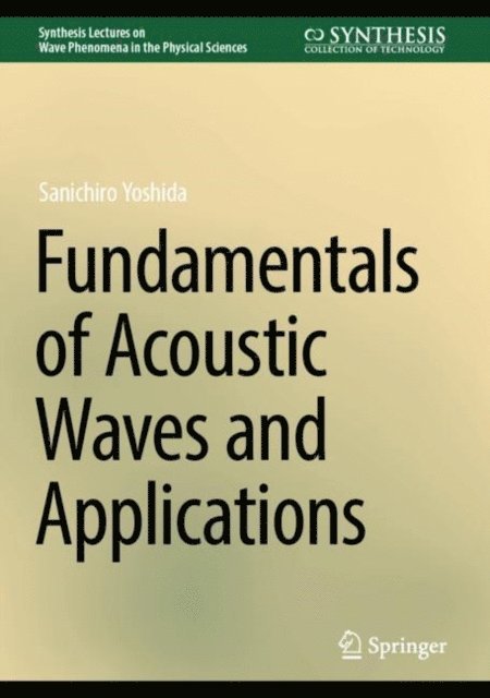 Sanichiro Yoshida - Fundamentals of Acoustic Waves and Applications, E-bok