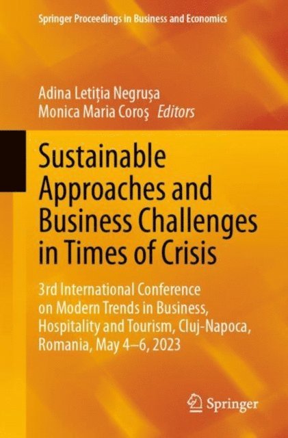 Monica Maria Coros, Adina Letitia Negrusa - Sustainable Approaches and Business Challenges in Times of Crisis, E-bok