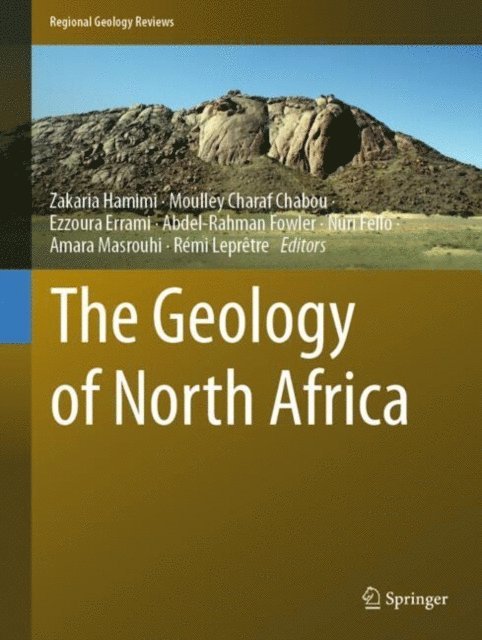 Remi Lepretre, Amara Masrouhi, Nuri Fello, Abdel-Rahman Fowler, Ezzoura Errami, Moulley Charaf Chabou, Zakaria Hamimi - Geology of North Africa, E-bok