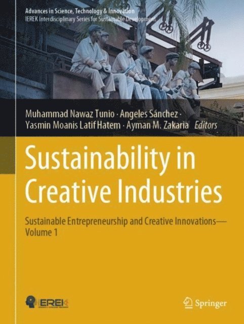 Ayman M. Zakaria, Yasmin Moanis Latif Hatem, Angeles Sanchez, Muhammad Nawaz Tunio - Sustainability in Creative Industries, E-bok