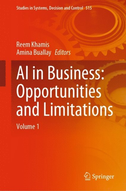 Amina Buallay, Reem Khamis - AI in Business: Opportunities and Limitations, E-bok