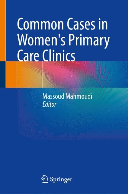Massoud Mahmoudi - Common Cases in Women's Primary Care Clinics, E-bok. Tillgänglighet: Lägg i varukorg