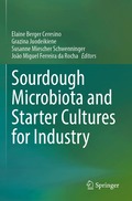Sourdough Microbiota and Starter Cultures for Industry