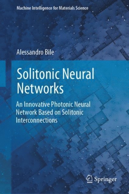 Alessandro Bile - Solitonic Neural Networks, E-bok