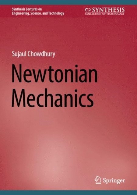 Sujaul Chowdhury - Newtonian Mechanics, E-bok