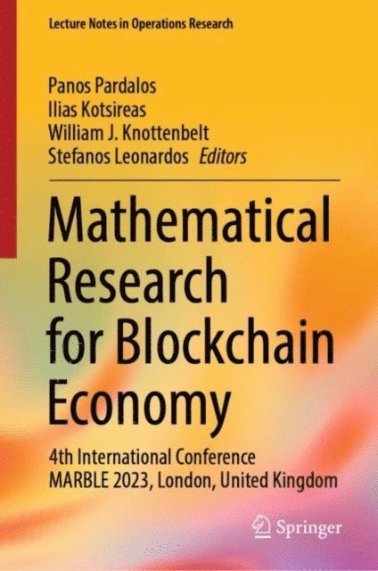 Stefanos Leonardos, William J. Knottenbelt, Ilias Kotsireas, Panos Pardalos - Mathematical Research for Blockchain Economy, E-bok