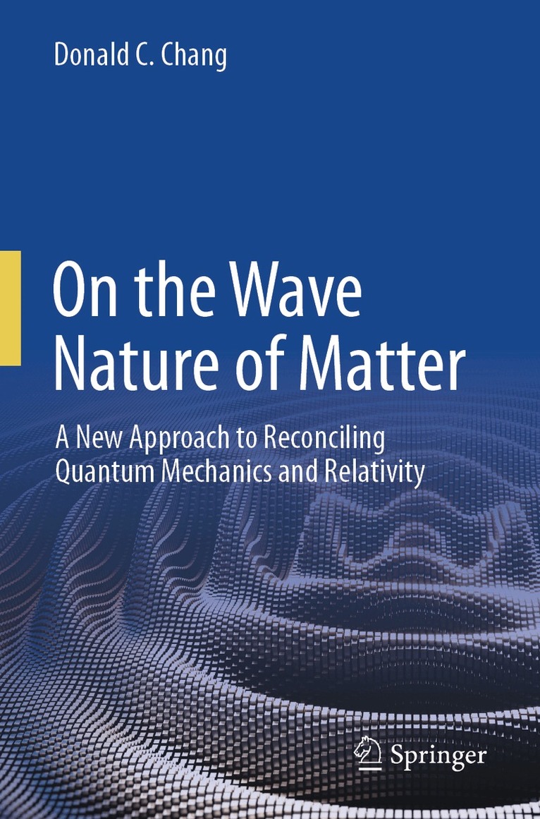 Donald C. Chang - On the Wave Nature of Matter, Häftad