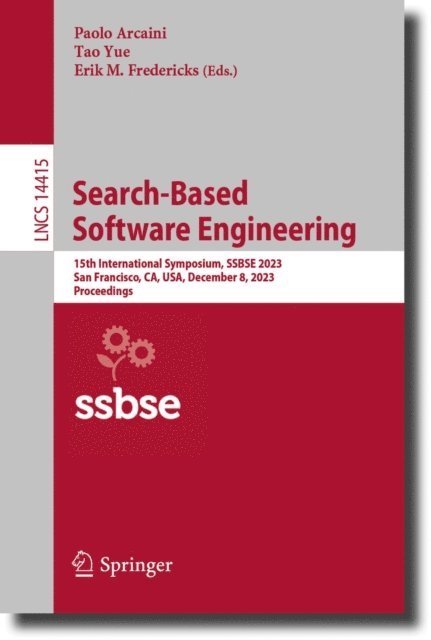 Erik M. Fredericks, Tao Yue, Paolo Arcaini - Search-Based Software Engineering, E-bok