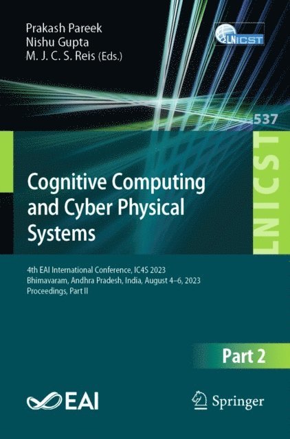M. J. C. S. Reis, Nishu Gupta, Prakash Pareek - Cognitive Computing and Cyber Physical Systems, E-bok