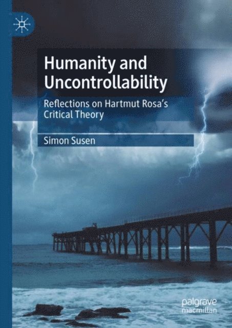 Simon Susen - Humanity and Uncontrollability, E-bok