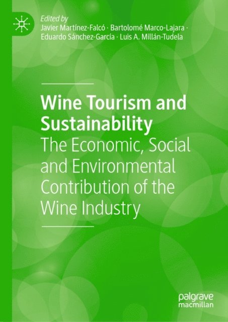 Luis A. Millan-Tudela, Eduardo Sanchez-Garcia, Bartolome Marco-Lajara, Javier Martinez-Falco - Wine Tourism and Sustainability, E-bok