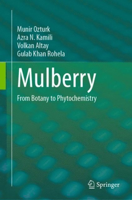 Gulab Khan Rohela, Volkan Altay, Azra N. Kamili, Munir Ozturk - Mulberry, E-bok