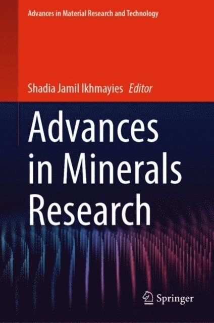 Shadia Jamil Ikhmayies - Advances in Minerals Research, E-bok