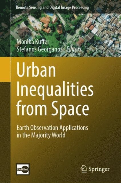 Stefanos Georganos, Monika Kuffer - Urban Inequalities from Space, E-bok