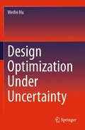 Design Optimization Under Uncertainty