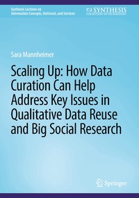 Scaling Up: How Data Curation Can Help Address Key Issues in Qualitative Data Reuse and Big Social Research