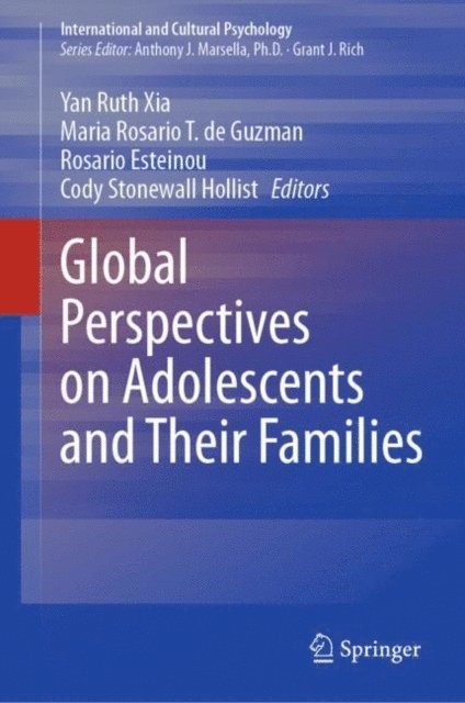Cody Stonewall Hollist, Rosario Esteinou, Maria Rosario T. de Guzman, Yan Ruth Xia - Global Perspectives on Adolescents and Their Families, E-bok