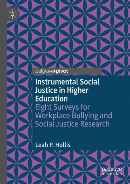 Leah P. Hollis - Instrumental Social Justice in Higher Education, E-bok