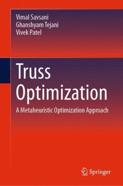 Vivek Patel, Ghanshyam Tejani, Vimal Savsani - Truss Optimization, E-bok