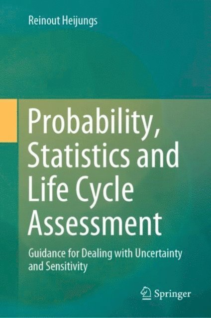 Reinout Heijungs - Probability, Statistics and Life Cycle Assessment, E-bok