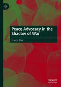 Peace Advocacy in the Shadow of War