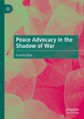 Peace Advocacy in the Shadow of War