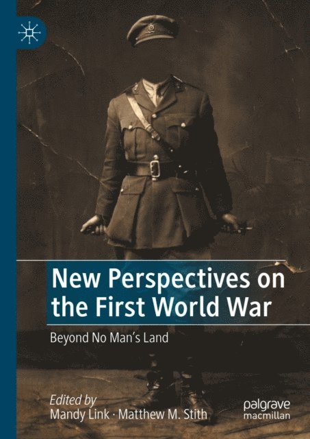 Matthew M. Stith, Mandy Link - New Perspectives on the First World War, E-bok