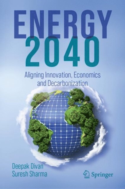 Suresh Sharma, Deepak Divan - ENERGY 2040, E-bok